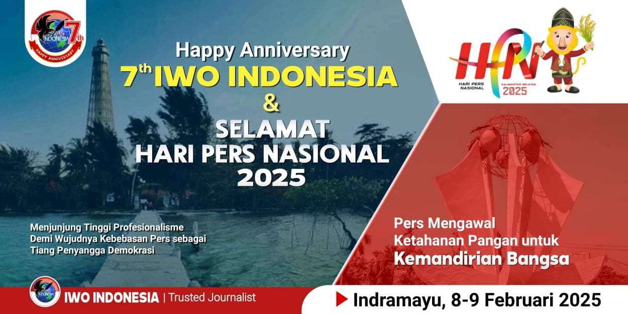 aa73bf1724774b8d89e468158ee000e2 Di Usia ke-7, IWO Indonesia Mantapkan Peran Pers Sebagai Garda Terdepan Informasi